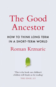 Good Ancestor, Roman Krznaric, Random House